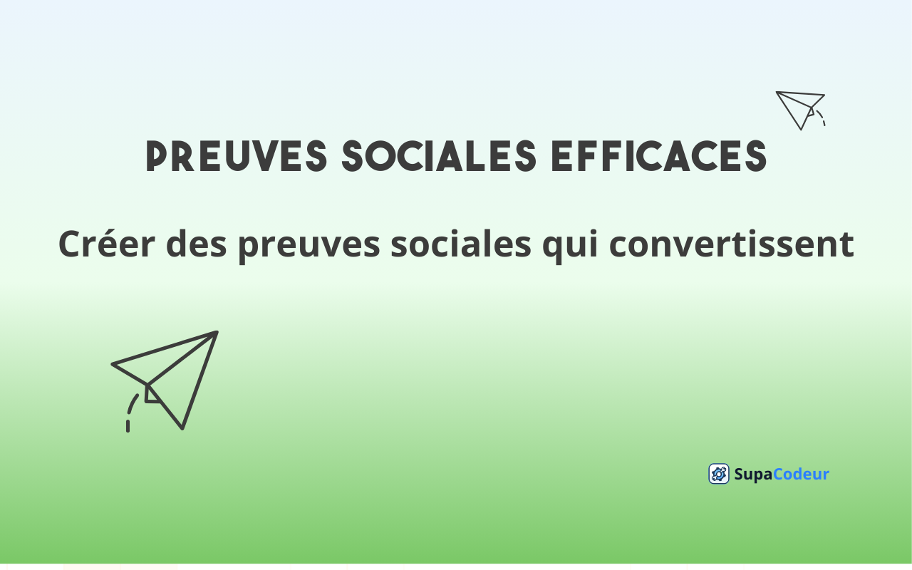 Comment créer des preuves sociales qui convertissent sur Codeur.com