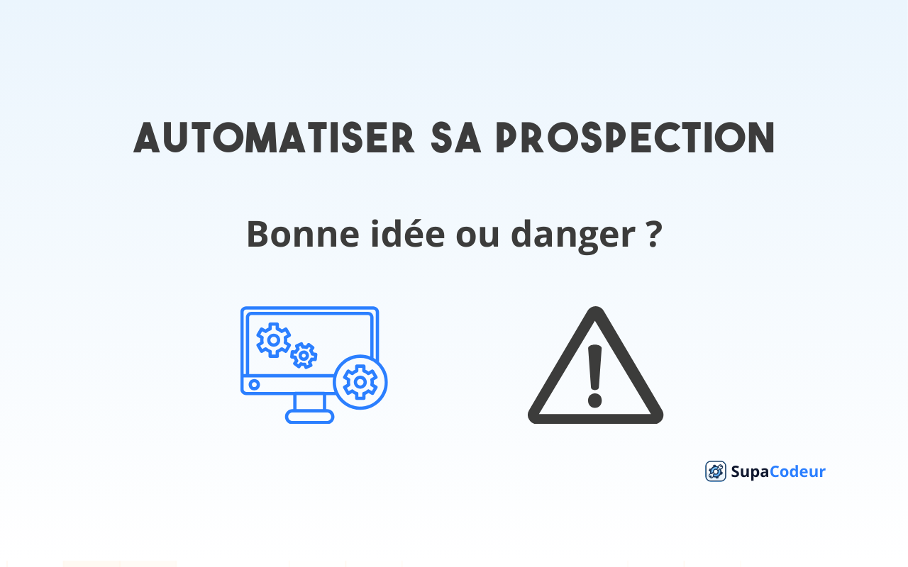 Automatiser sa prospection freelance : bonne idée ou danger ?